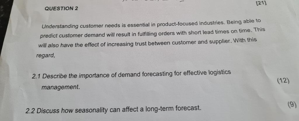 [21] QUESTION 2 Understanding customer needs is