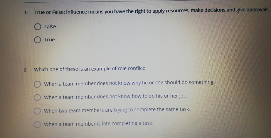 1. True or False: Influence means you have the