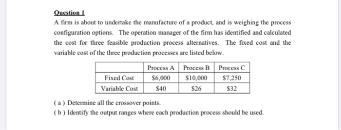 Question 1 A firm is about to undertake the