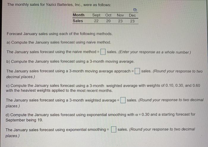 The monthly sales for Yazici Batteries, Inc.,
