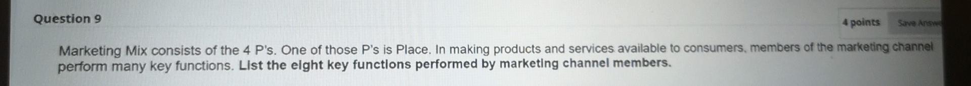 Question 9 4 points Save Answ Marketing Mix