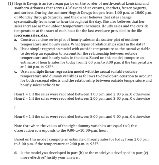 (1) Hogs \& Dawgs is an ice cream parlor on the
