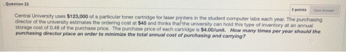 Question 22 3 points Central University uses
