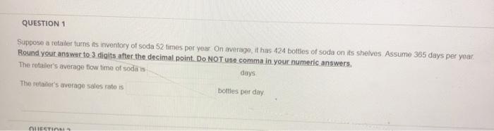 QUESTION 1 Suppose a retailer turns its inventory