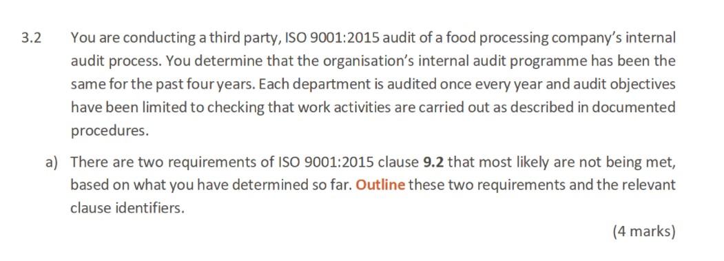 3.2 You are conducting a third party, ISO