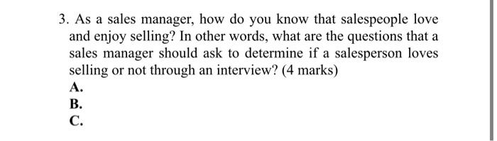 3. As a sales manager, how do you know that