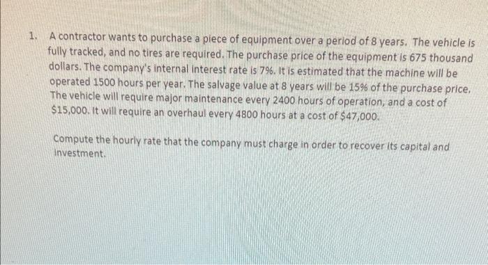 1. A contractor wants to purchase a piece of