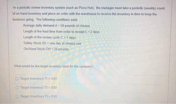 In a periodic review inventory system (such as