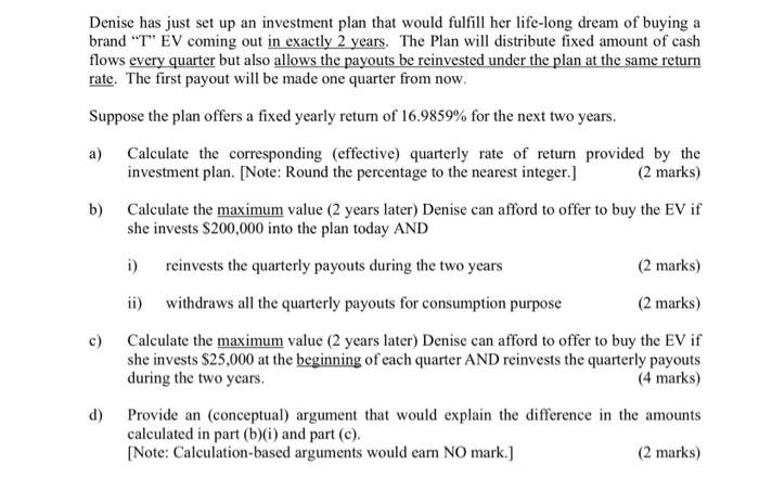 Denise has just set up an investment plan that