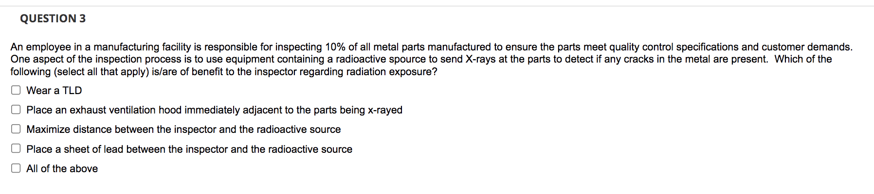 QUESTION 3 An employee in a manufacturing