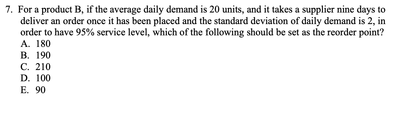 7. For a product B, if the average daily demand