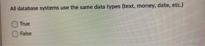 All database systems use the same data types