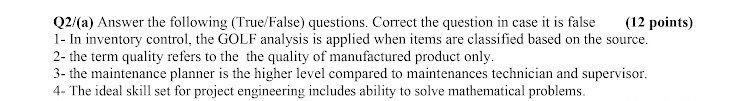 Q2/(a) Answer the following (True/False)