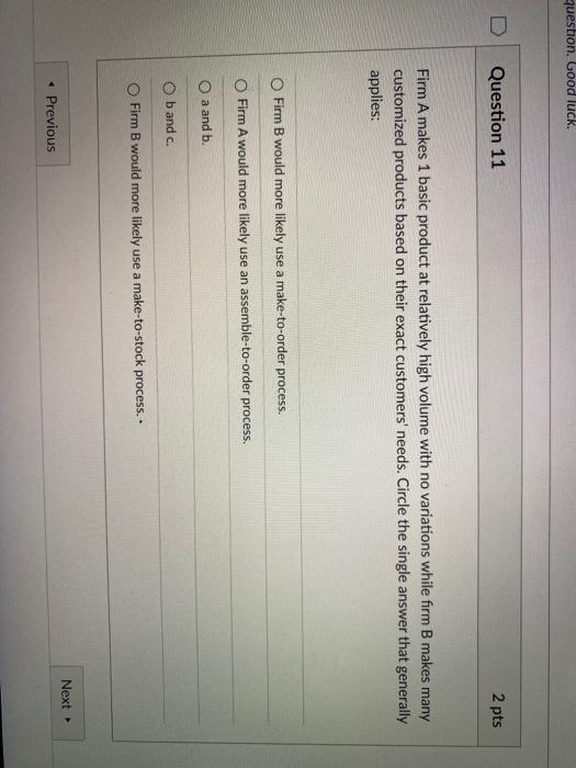 Question 9 2 pts Exponential smoothing is an