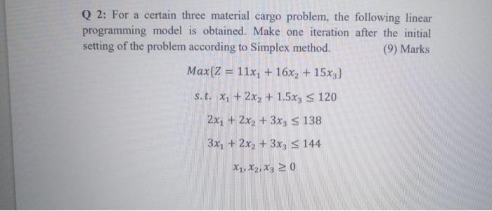 Q 2: For a certain three material cargo problem,