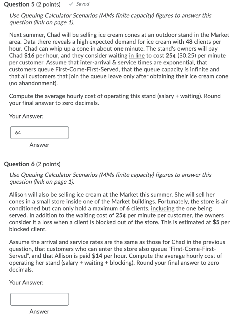 Question 5 (2 points) Saved Use Queuing