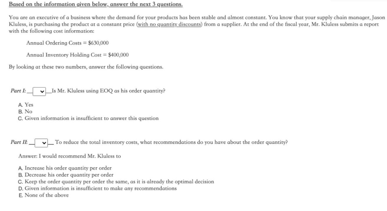 Based on the information given below, answer the