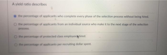 A yield ratio describes the percentage of