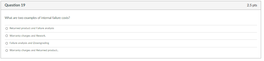 Question 19 2.5 pts What are two examples of