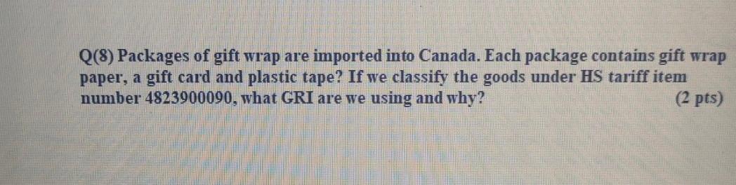 customs compliance Q(8) Packages of gift wrap are
