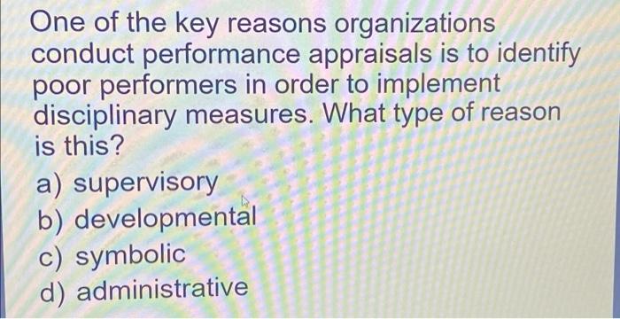 One of the key reasons organizations conduct