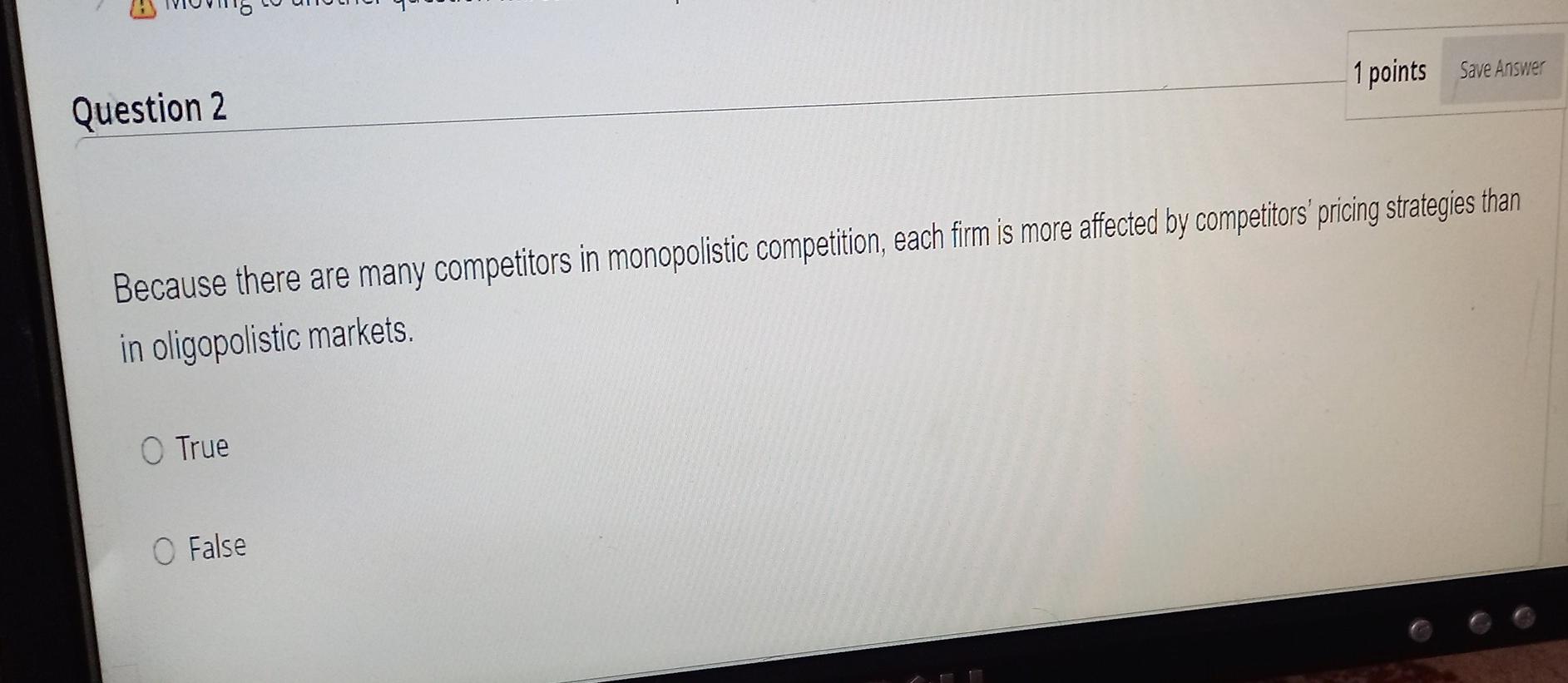 q1 and q2 Question 1 In Monopolistic Competition,