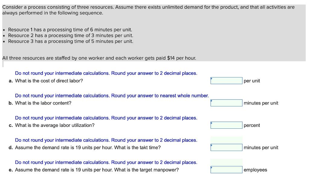 Consider a process consisting of three resources.