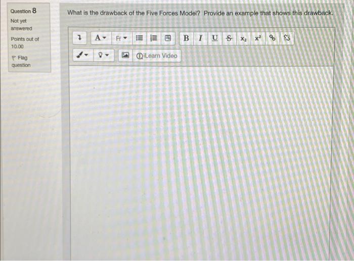 Question 8 What is the drawback of the Five