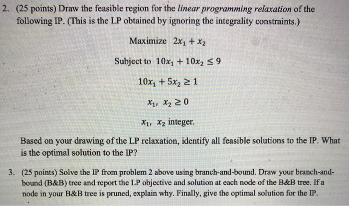 Only #3 please!! 2. (25 points) Draw the feasible