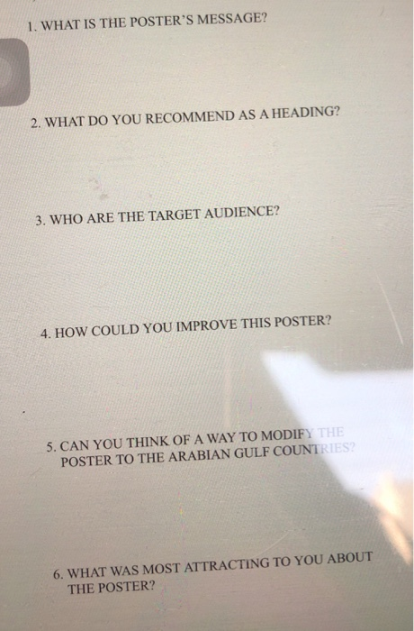 1. WHAT IS THE POSTER'S MESSAGE? 2. WHAT DO YOU