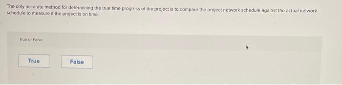 The only accurate method for determining the true