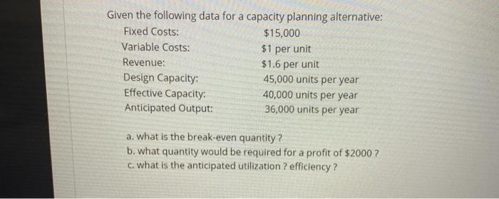 Given the following data for a capacity planning