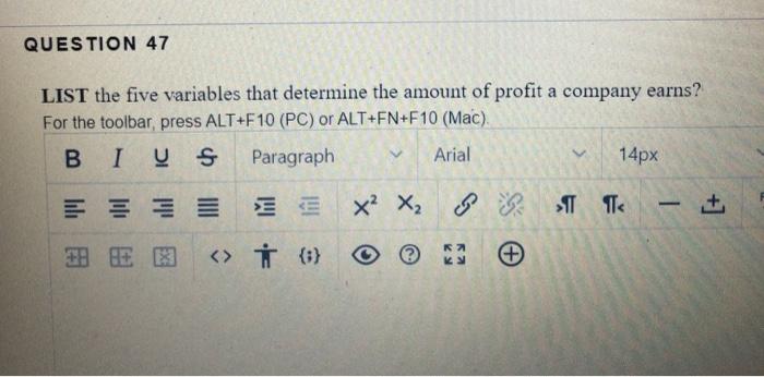 QUESTION 47 LIST the five variables that
