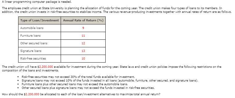 A linear programming computer package is needed.