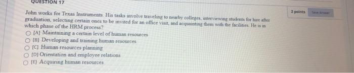 2 points UESTION 17 John works for Texas