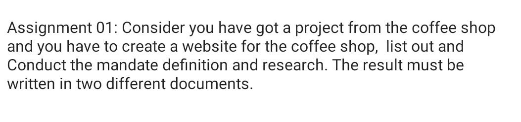 Assignment 01: Consider you have got a project