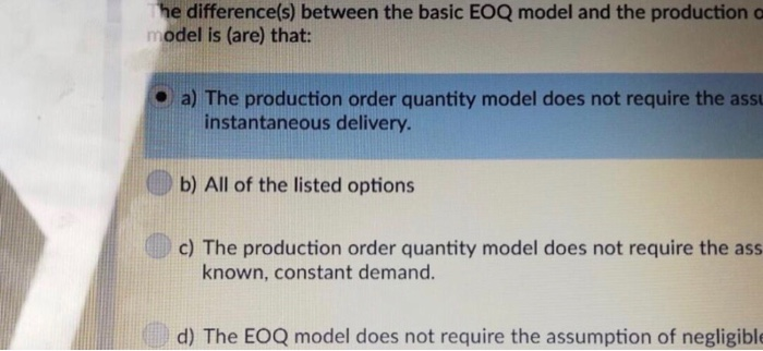 he difference(s) between the basic EOQ model and