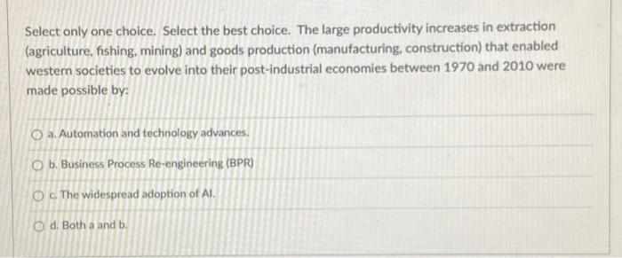 Select only one choice. Select the best choice.