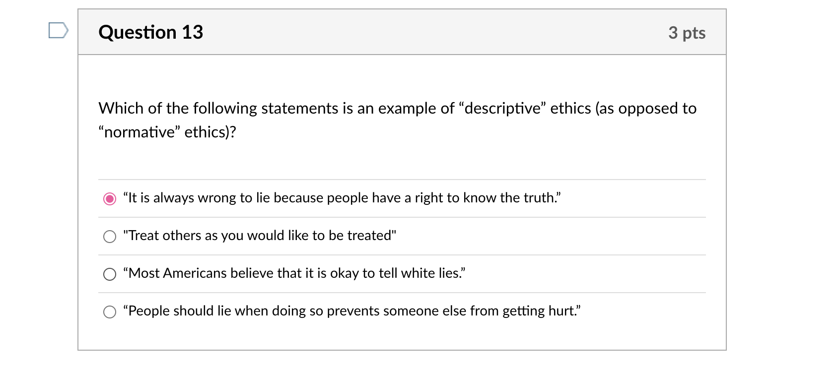 Question 13 3 pts Which of the following