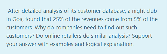 After detailed analysis of its customer database,