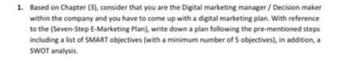 1. Based on Chapter (3), consider that you are