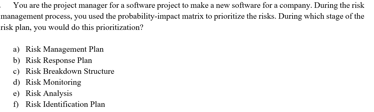 You are the project manager for a software