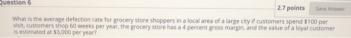 Question 6 2.7 points Save Answer What is the