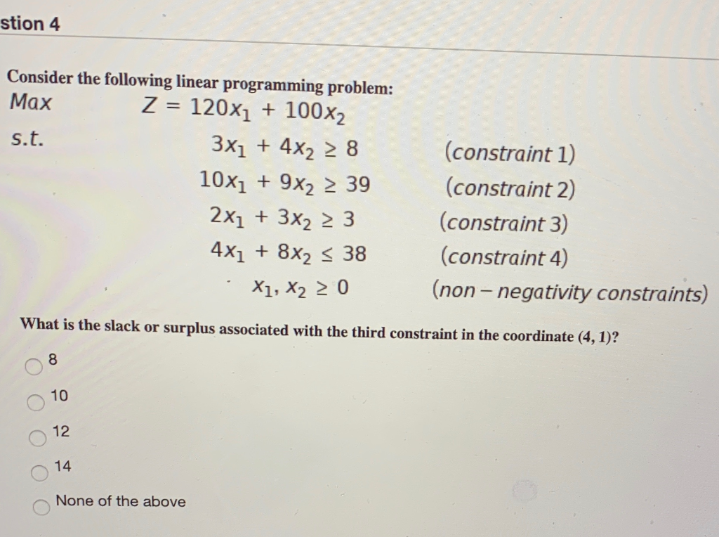 stion 4 Consider the following linear programming