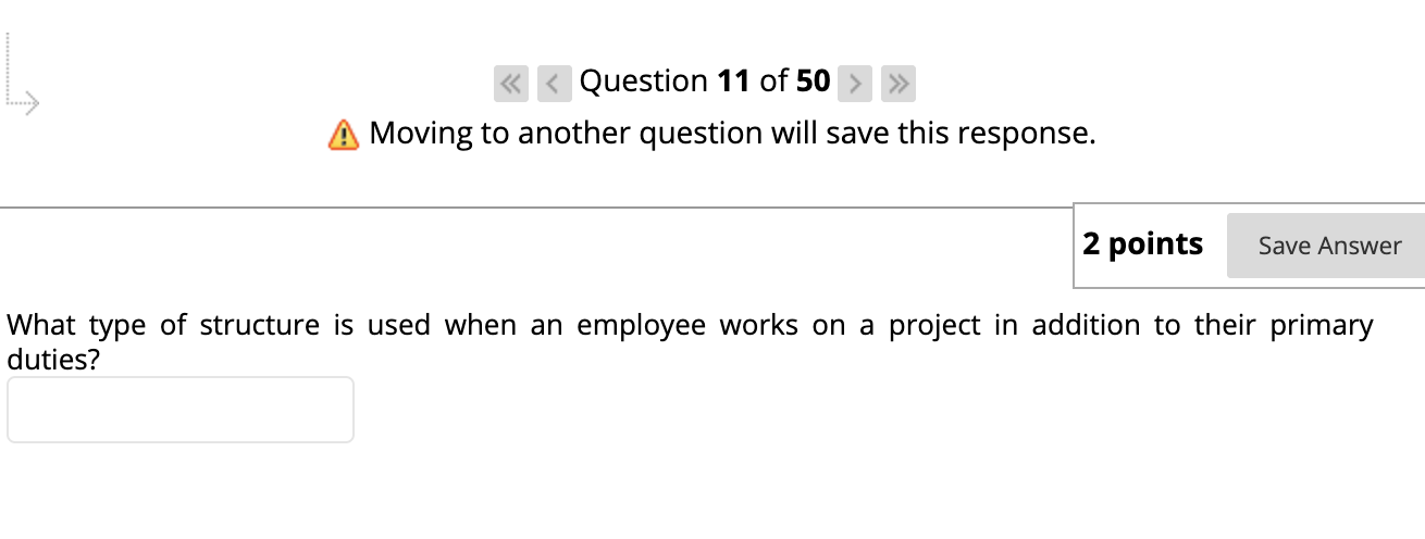 > < < < Question 11 of 50 > >> A Moving to