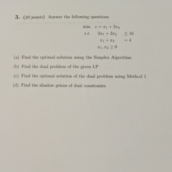 3. (20 points) Answer the following questions min