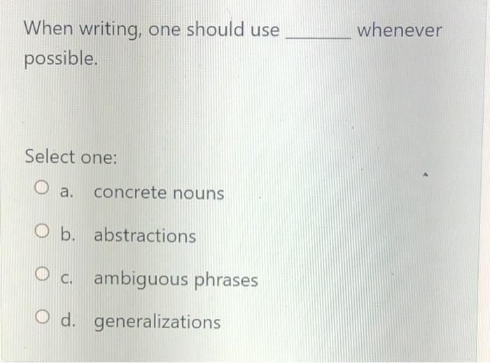 whenever When writing, one should use possible.