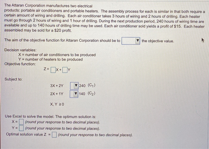 The Attaran Corporation manufactures two