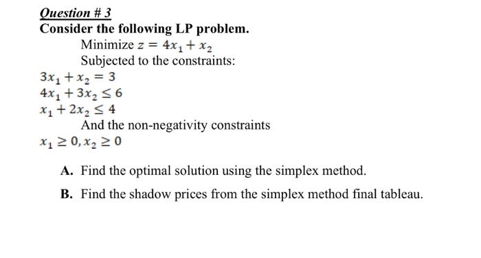 Question #3 Consider the following LP problem.