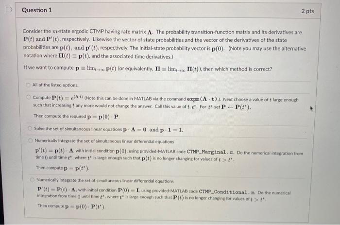 Question 1 2 pts Consider the m-state ergodic